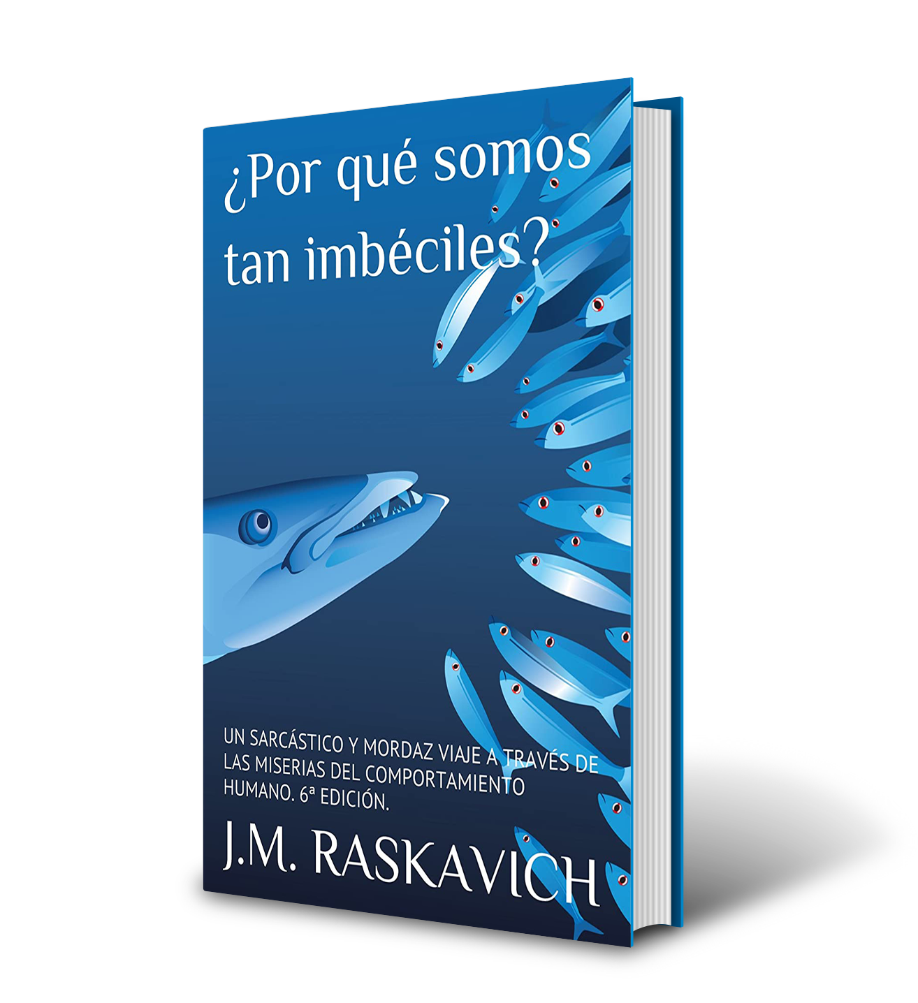 Libro ¿Por qué somos tan imbeciles? 6ª Edición